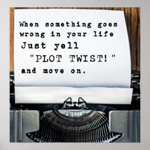 "PLOT TWIST!" Poster