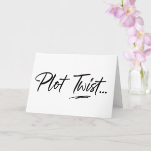Plot Twist Pregnancy Baby Reveal Family & Friends  Card