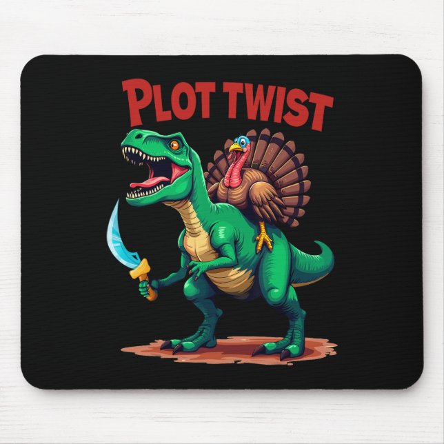 Plot Twist Turkey Riding Dinosaur T-rex Funny Than Mouse Mat (Front)