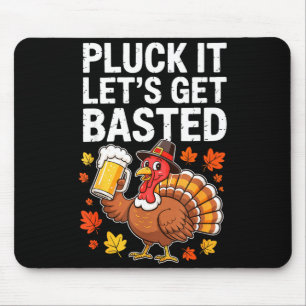 Pluck It Let's Get Basted Shirt Men Women Funny Th Mouse Mat
