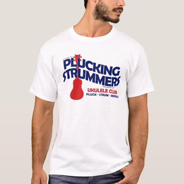 PLUCKING STRUMMERS STORE T-Shirt (Front)