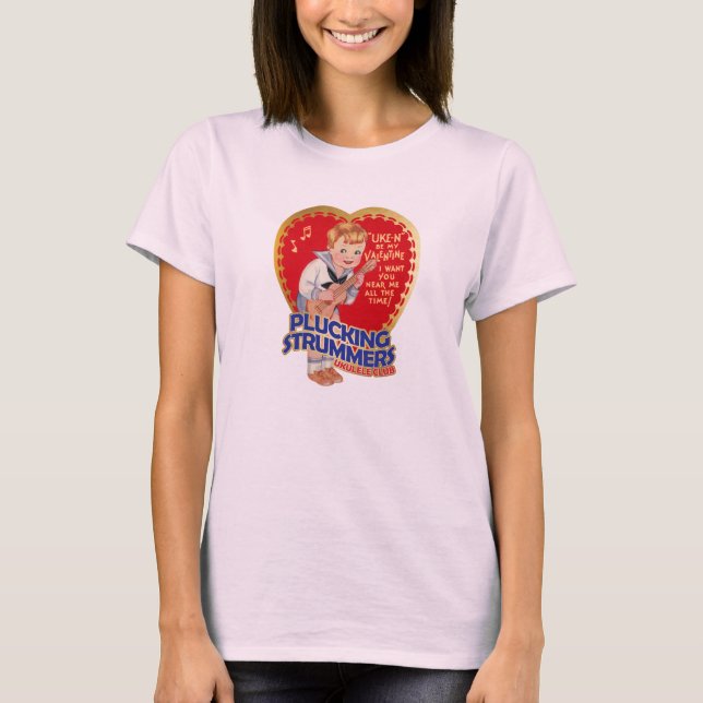 PLUCKING STRUMMERS VALENTINES TSHIRT (Front)