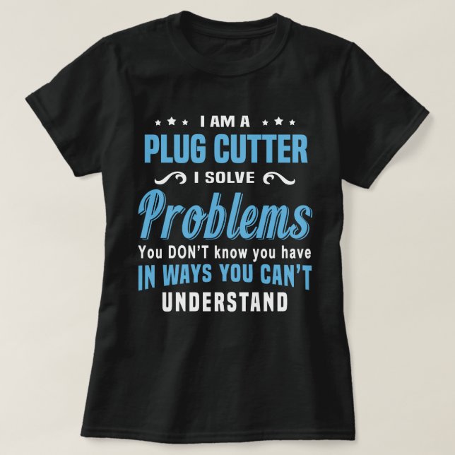 Plug Cutter T-Shirt (Design Front)