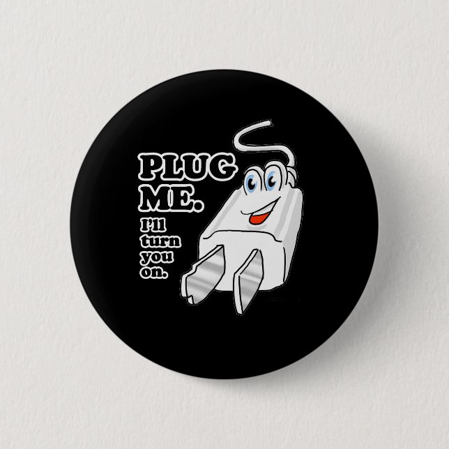 PLUG ME 6 CM ROUND BADGE (Front)