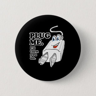 PLUG ME 6 CM ROUND BADGE