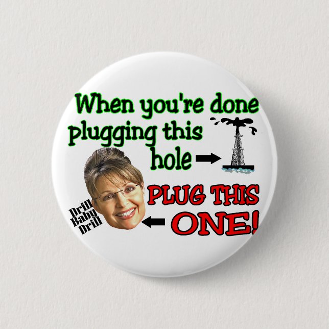 plug this hole 6 cm round badge (Front)