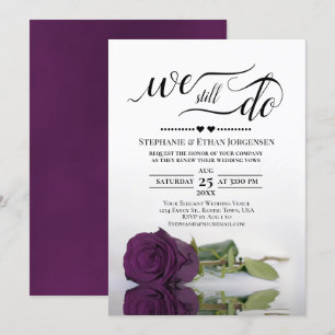 Plum Purple Rose We Still Do Wedding Vow Renewal Invitation