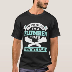 Plumber Apparel Plumbing Pipefitter for Men T-Shirt