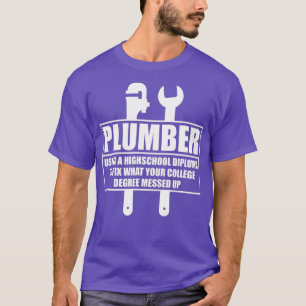 Plumber Craftsman Pipe Fitter Funny Saying T-Shirt