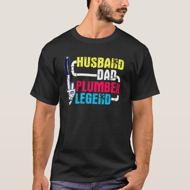 Plumber Dad Husband Legend Fathers Day T-Shirt (Front)