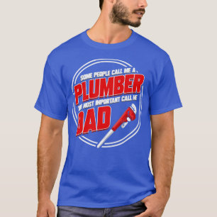 Plumber Dad Job Plumbing Gift T-Shirt