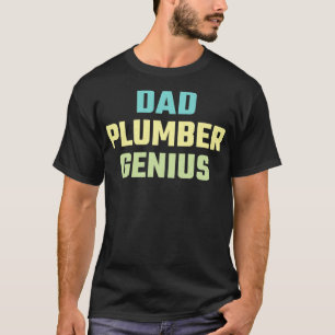 plumber dad T-Shirt