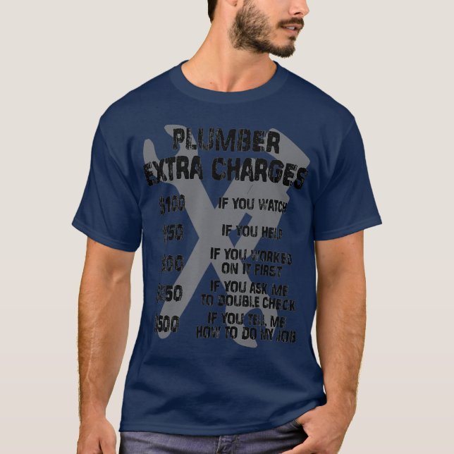 plumber extra charges shirt (Front)