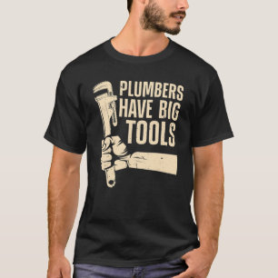 Plumber For Men Women Pipefitter Plumbing Pipe Too T-Shirt