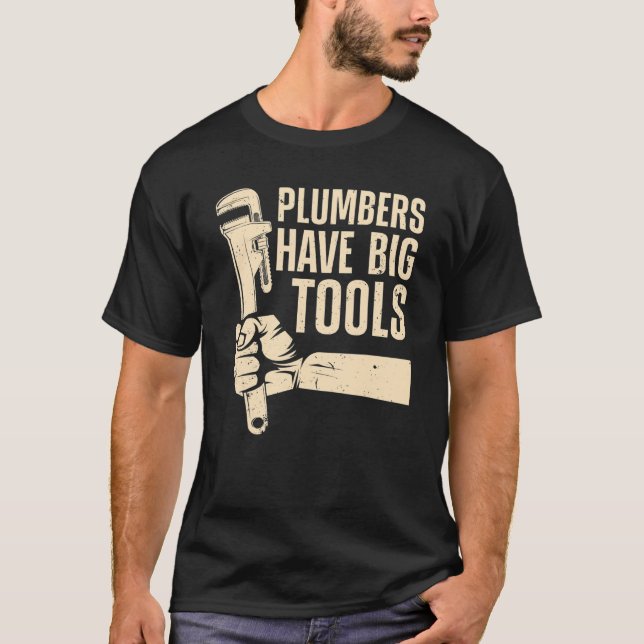 Plumber For Men Women Pipefitter Plumbing Pipe Too T-Shirt (Front)