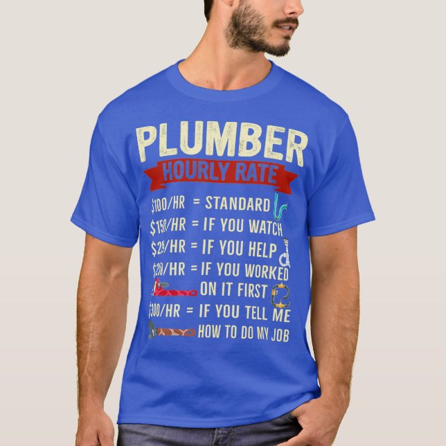 Plumber Hourly Rate Funny Description Of With T-Shirt (Front)