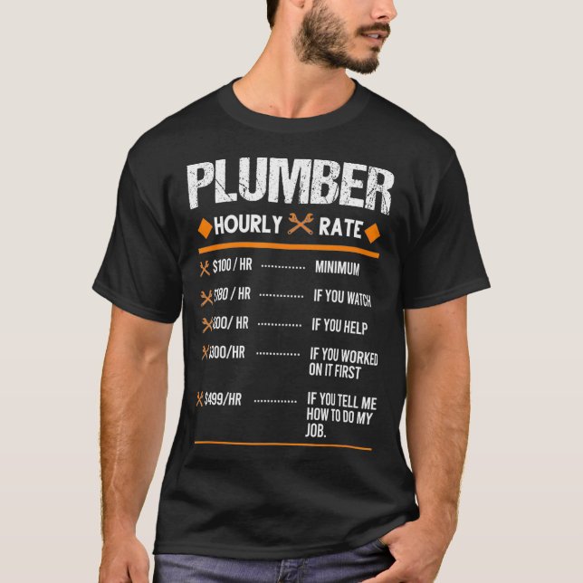 Plumber Hourly rate Plumber T-Shirt (Front)