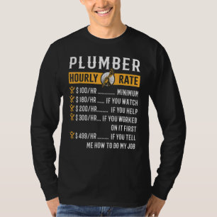 Plumber Hourly Rate Plumbing Tool Pipe Handyman 1 T-Shirt