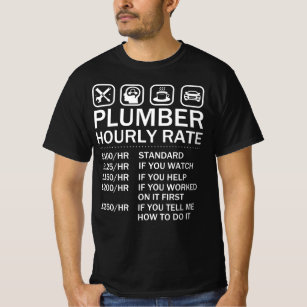 Plumber Hourly Rate Price List Labor Rates T-Shirt