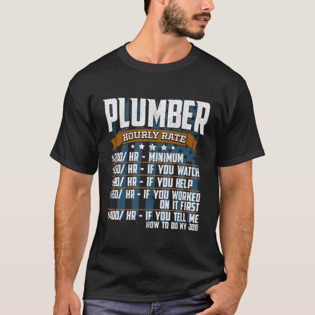 Plumber Hourly Rate Sarcastic T-Shirt (Front)