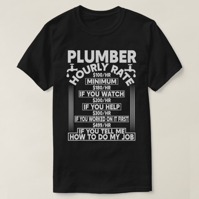 Plumber Hourly Rate  T-Shirt (Design Front)