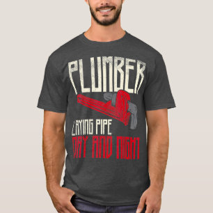 Plumber Laying Pipe  Plumber Plumbing Gift T-Shirt