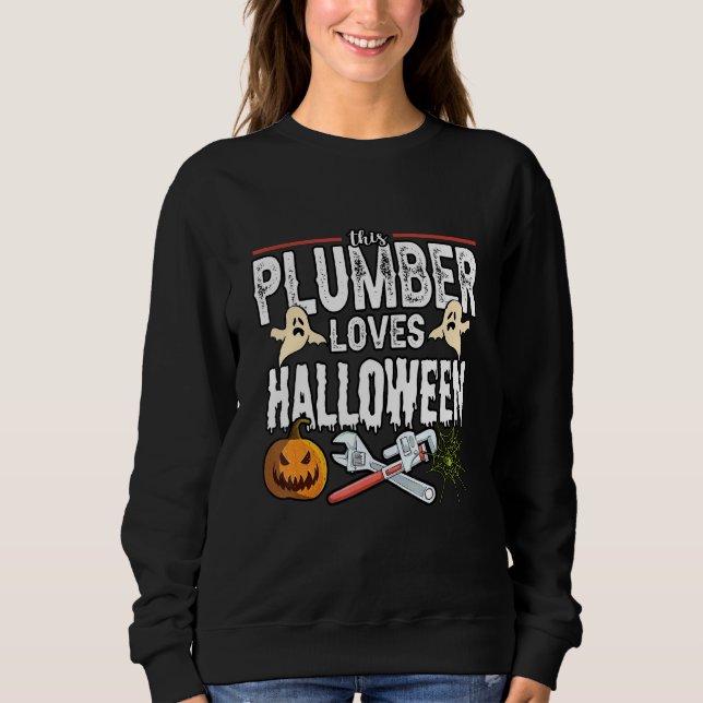 Plumber Loves Halloween Costume Pipe Wrenches  1 Sweatshirt (Front)
