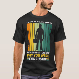 Plumber Plumbing Extra Charges Drain Surgeon God T-Shirt