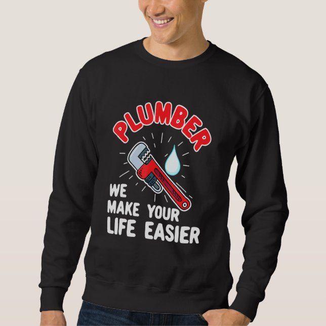 Plumber Technician Design For Pipefitter - Plumber Sweatshirt (Front)