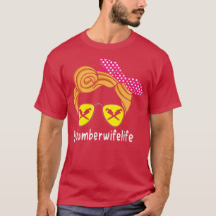 Plumber Wife Life T-Shirt