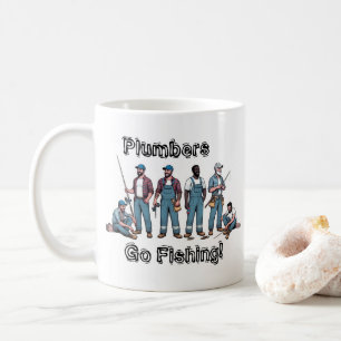 Plumbers Go Fishing Coffee Mug