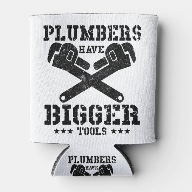 Plumbers Have Bigger Tools Can Cooler (Front)