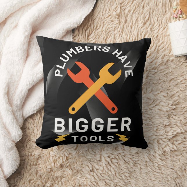 Plumbers Have Bigger Tools Cushion (Blanket)