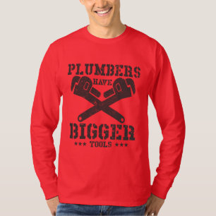 Plumbers have bigger tools T-Shirt