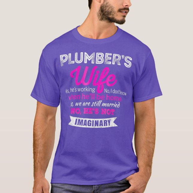 Plumbers Wife  Gift Funny Wedding Anniversary T-Shirt (Front)