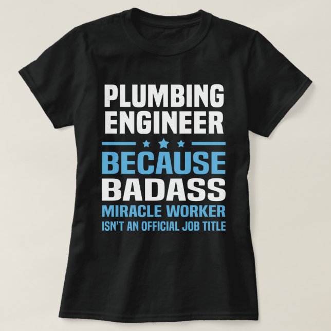 Plumbing Engineer T-Shirt (Design Front)