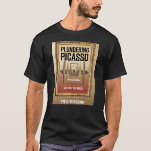 Plundering Picasso T-Shirt
