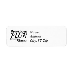 PLUR - Peace, Love, Unity, Respect