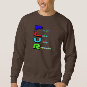 PLUR SWEATSHIRT