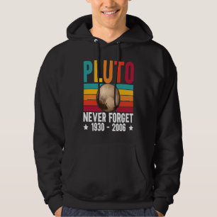 Pluto 9th Planet Never Forget Astronomy Solar Syst Hoodie