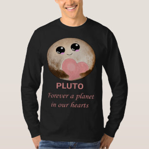 Pluto forever in our hearts  show your love for Pl T-Shirt