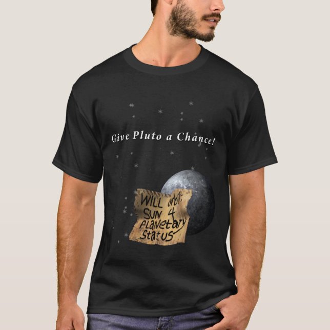 Pluto needs a Job T-Shirt (Front)