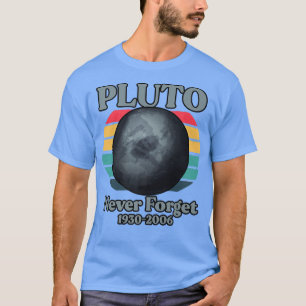 Pluto Never Forget 1930-2006 T-Shirt