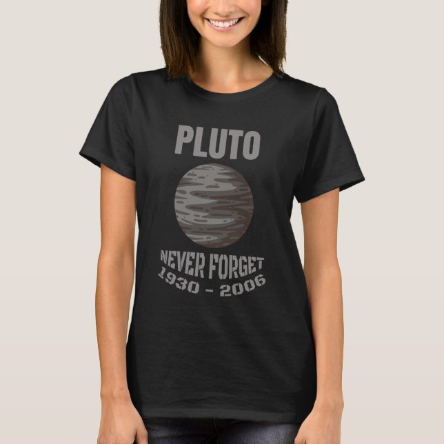 Pluto Never Forget 1930-2006 T-Shirt (Front)