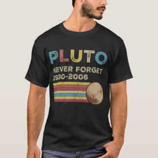 Pluto Never Forget 1930 - 2006 T-Shirt