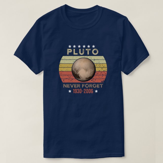 Pluto Never Forget 1930-2006 T-Shirt (Design Front)