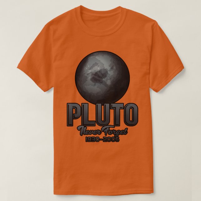 Pluto Never Forget 1930-2006 T-Shirt (Design Front)
