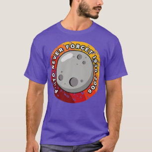 Pluto Never Forget 1930-2006 T-Shirt