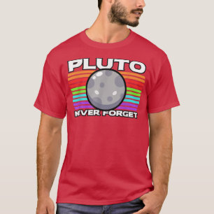 Pluto Never Forget 1930-2006 T-Shirt