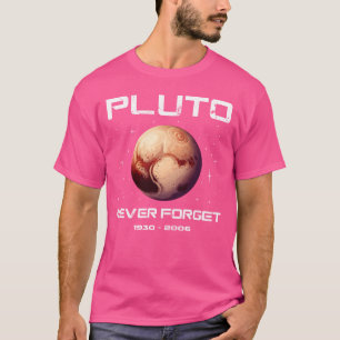 Pluto Never Forget friends T-Shirt